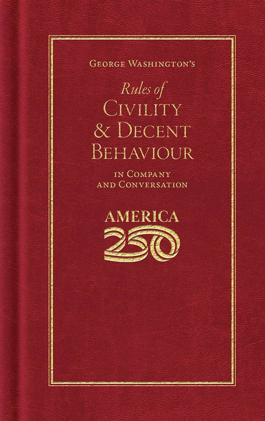 George Washington's Rules of Civility (250 edition)
